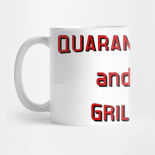 Quarantine and Grill Mug